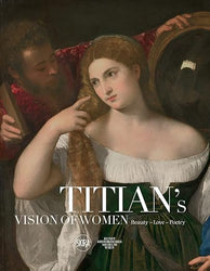 Titian's Vision of Women: Beauty Love Poetry