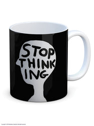 Mug 'Stop Thinking'