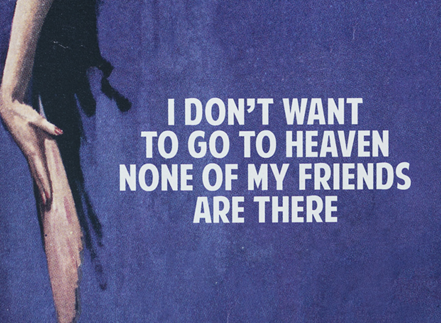 I Don't Want to Go to Heaven