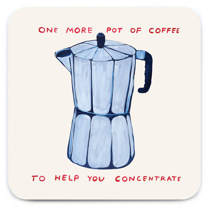 David Shrigley - Coaster 'One More Pot of Coffee'