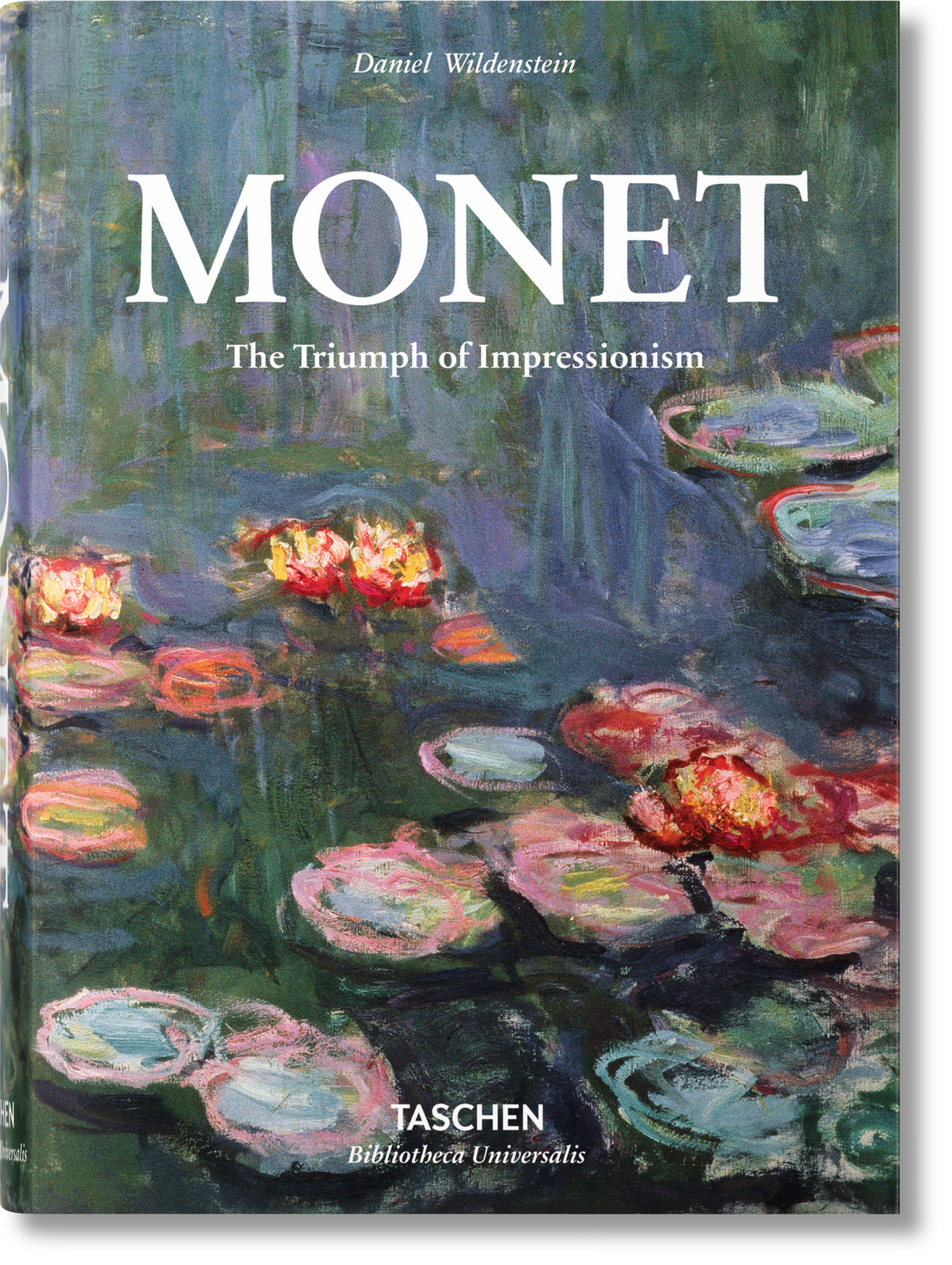 Monet. The Triumph of Impressionism by Daniel Wildenstein