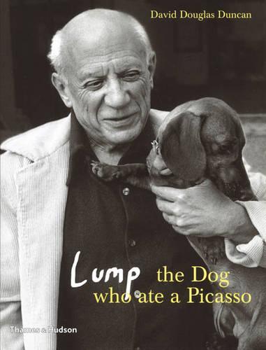 Lump: The Dog who ate a Picasso by David Douglas Duncan