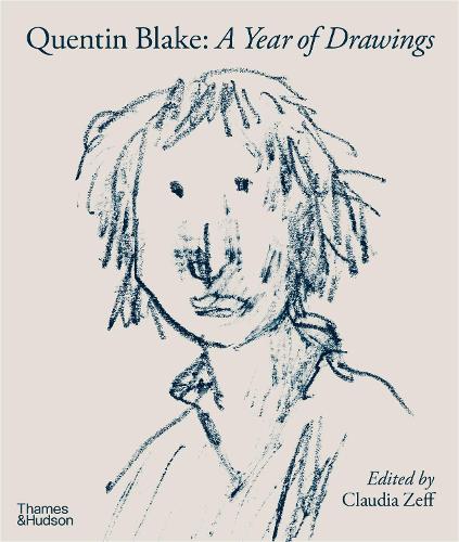 Quentin Blake: A Year of Drawings by Claudia Zeff